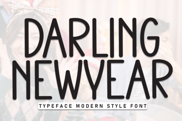 Darling Newyear: A Font That Breathes Life Into Your Creations