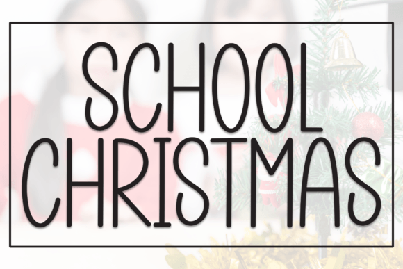 Font Review: School Christmas for Campaign Design