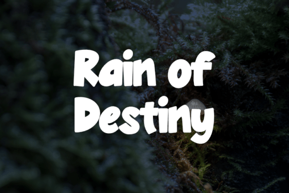 Rain of Destiny Font: A Powerful Tool for Digital Marketers