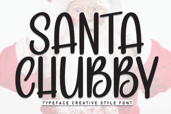 Santa Chubby: A Handwritten Font with Modern Grace