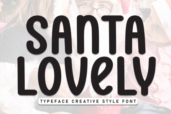 Santa Lovely: A Font for Heartfelt Design