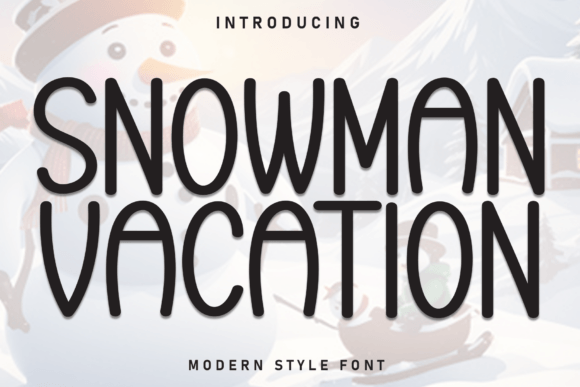 Snowman Vacation Font Review for Campaign Designers