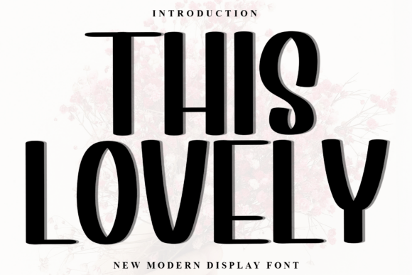 This Lovely Font: A Bold Choice for Eye-Catching Digital Campaigns