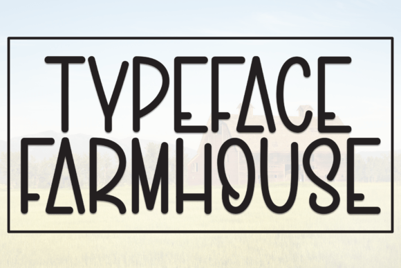 Typeface Farmhouse: A Delightful Display Font for Digital Design
