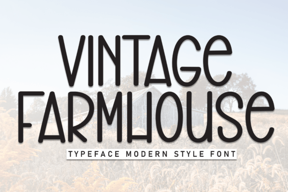 Vintage Farmhouse Font Review for Campaign Designers